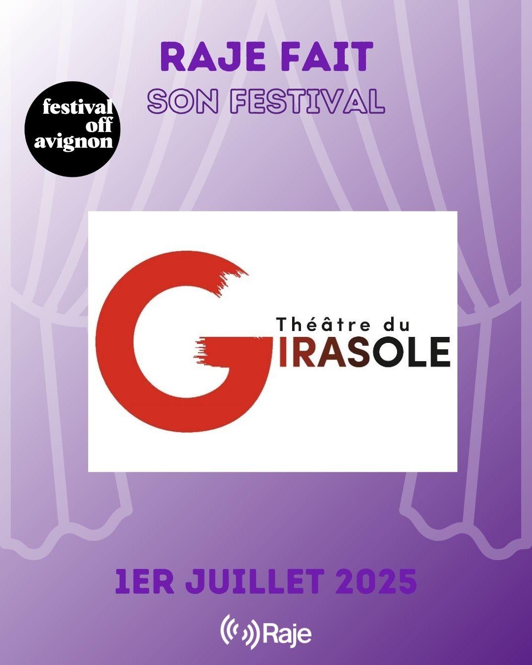 RAJE FAIT SON FESTIVAL JOUR #1 PROGRAMMATION DU THEATRE DU GIRASOLE